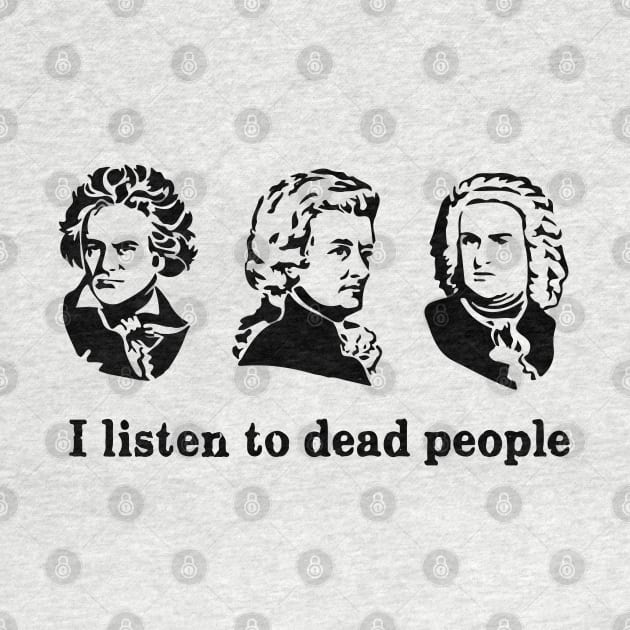 I listen to dead people by GramophoneCafe